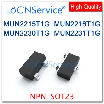 LoCNService 3000 бр. 500 бр. SOT23 SC59 MUN2215T1G MUN2216T1G MUN2230T1G MUN2231T1G NPN SMD Транзистор с Високо качество, Произведен в Китай